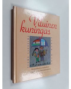 käytetty kirja Viluinen kuningas : käännöksiä ja mukaelmia unkarilaisesta lastenrunoudesta