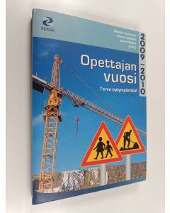 käytetty kirja Opettajan vuosi 2009-2010 : terve työympäristö!