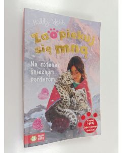 Kirjailijan Holly Webb käytetty kirja Na ratunek śnieżnym panterom