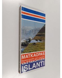 Kirjailijan Sigurbjörg Arnadottir käytetty kirja Vastakohtien Islanti : matkaopas