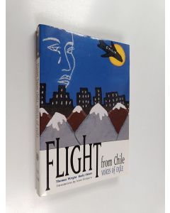 Kirjailijan Thomas C. Wright & Rody Oñate käytetty kirja Flight from Chile : Voices of Exile