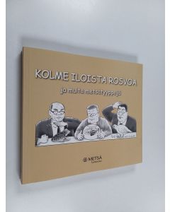 Kirjailijan Hannu Virtanen käytetty kirja Kolme iloista rosvoa ja muita metsätyyppejä