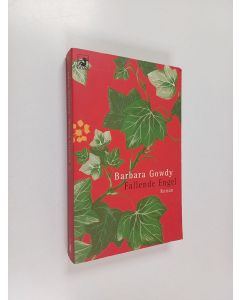 Kirjailijan Barbara Gowdy käytetty kirja Fallende Engel - Roman