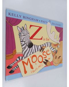 Kirjailijan Kelly L. Bingham käytetty kirja Z is for moose