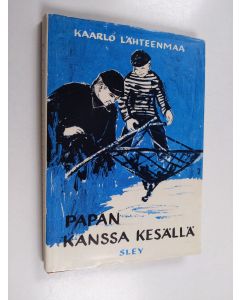 Kirjailijan Kaarlo Lähteenmaa käytetty kirja Papan kanssa kesällä
