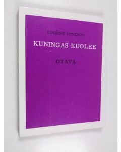 Kirjailijan Eugene Ionesco käytetty kirja Kuningas kuolee
