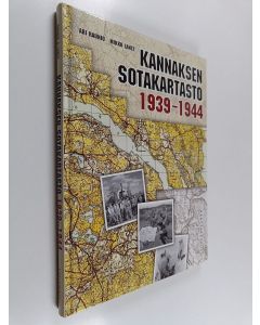 Kirjailijan Ari Raunio käytetty kirja Kannaksen sotakartasto 1939-1944
