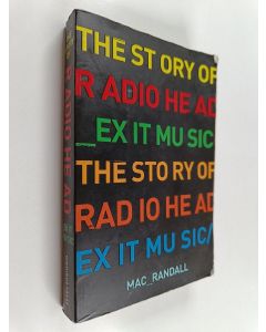 Kirjailijan Mac Randall käytetty kirja Exit music : the Radiohead story