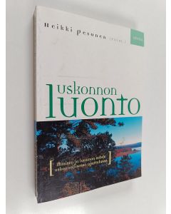 käytetty kirja Uskonnon luonto : ihmisen ja luonnon suhde uskonnollisessa ajattelussa