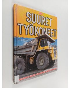 Kirjailijan Chris Oxlade käytetty kirja Suuret työkoneet