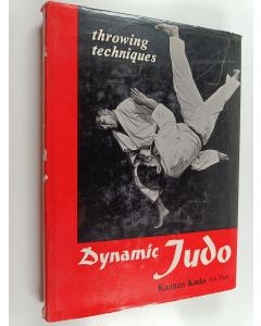 Kirjailijan Kazuzō Kudō käytetty kirja Dynamic judo : throwing techniques
