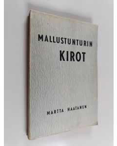 Kirjailijan Martta Haatanen käytetty kirja Mallustunturin kirot : romaani