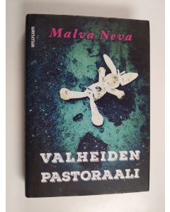 Kirjailijan Malva Neva käytetty kirja Valheiden pastoraali