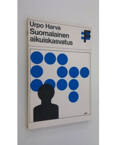 Kirjailijan Urpo Harva käytetty kirja Suomalainen aikuiskasvatus