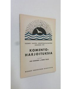 Kirjailijan Airi ym. Koskimies käytetty kirja Komentoharjoituksia