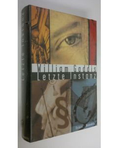 Kirjailijan William Gaddis käytetty kirja Letzte Instanz : Roman (UUSI)
