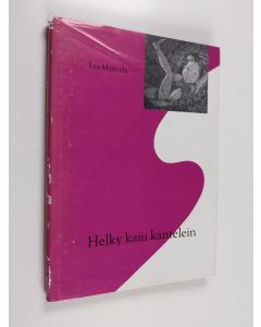 Kirjailijan Lea Määttälä käytetty kirja Helky kaiu kantelein