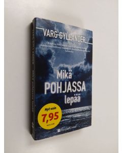 Kirjailijan Varg Gyllander käytetty kirja Mikä pohjassa lepää