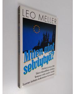 Kirjailijan Leo Meller käytetty kirja Miten aiot selviytyä?
