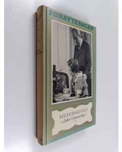 Kirjailijan John Galsworthy käytetty kirja Silverskeden