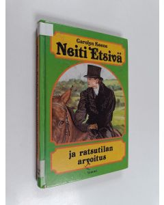 Kirjailijan Carolyn Keene käytetty kirja Neiti Etsivä ja ratsutilan arvoitus