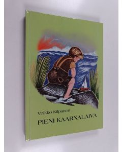 Kirjailijan Veikko Kilpanen käytetty kirja Pieni kaarnalaiva