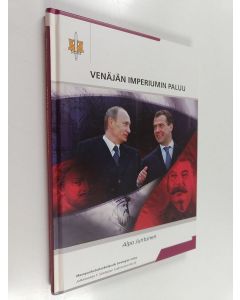Kirjailijan Alpo Juntunen käytetty kirja Venäjän imperiumin paluu