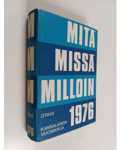 käytetty kirja Mitä missä milloin 1976 : kansalaisen vuosikirja