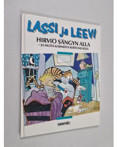 Kirjailijan Bill Watterson käytetty kirja Hirviö sängyn alla - ja muita karmeita kertomuksia : Lassi ja Leevi