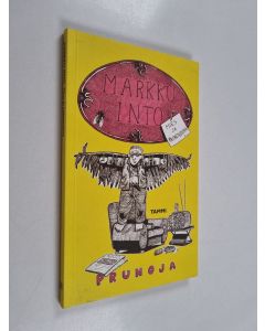 Kirjailijan Markku Into käytetty kirja Mies ja painovoima : prunoja