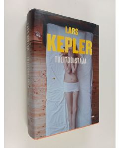 Kirjailijan Lars Kepler käytetty kirja Tulitodistaja : rikosromaani