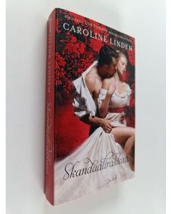 Kirjailijan Caroline Linden käytetty kirja Skandaalirakkaus