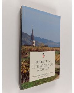 Kirjailijan Philipp Blom käytetty kirja The Wines of Austria