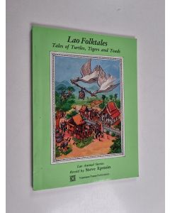 Kirjailijan Steve Epstein käytetty kirja Lao Folktales - Tales of Turtles, Tigers, and Toads : Lao Animal Stories