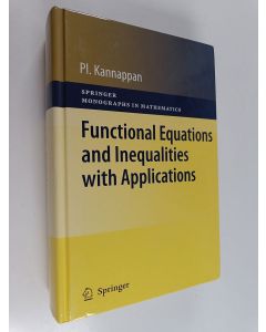 Kirjailijan Palaniappan Kannappan käytetty kirja Functional Equations and Inequalities with Applications
