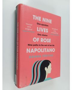 Kirjailijan Donna Freitas käytetty kirja The nine lives of Rose Napolitano