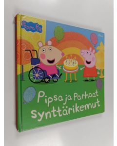 Kirjailijan Lauren Holowaty käytetty kirja Pipsa ja parhaat synttärikemut