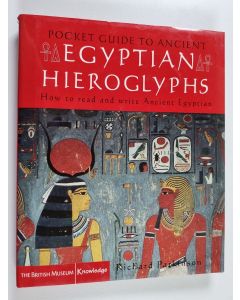 Kirjailijan Richard Parkinson käytetty kirja The Pocket Guide to Ancient Egyptian Hieroglyphs : How to Read and Write Ancient Egyptian