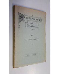 Kirjailijan William Shakespeare käytetty kirja Draamoja 11, Talvinen tarina
