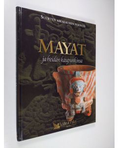 Tekijän Heikki Kaskimies  käytetty kirja Mayat ja heidän kaupunkinsa