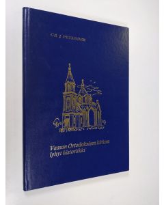 Kirjailijan C.-B. J. Petander käytetty kirja Vaasan ortodoksinen kirkko : lyhyt historiikki