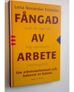 Kirjailijan Lena Nevander Friström käytetty kirja Fångad av arbete