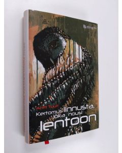 Kirjailijan Antti Tuuri käytetty kirja Kertomus linnusta, joka nousi lentoon