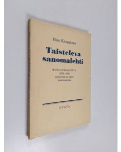 Kirjailijan Eino Kauppinen käytetty kirja Taisteleva sanomalehti : Morgonbladetin (1872-1884) syntyminen ja asema lehdistössämme