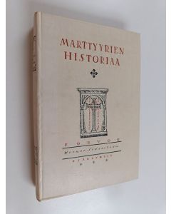 Kirjailijan Jalmari Kauppala käytetty kirja Marttyyrien historiaa