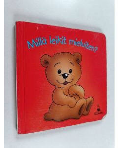 Kirjailijan Stefan Lohr käytetty kirja Millä leikit mieluiten?