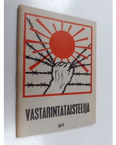 Tekijän Eija ym. Autero  käytetty teos Vastarintataistelija : suomalaisen vastarintaliikkeen runoja