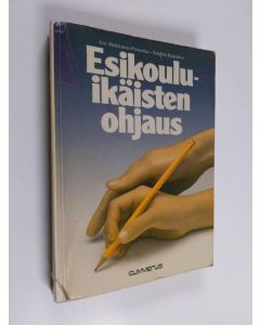 Kirjailijan Sinikka Rautakivi & Airi Heikkinen-Peitsoma käytetty kirja Esikouluikäisten ohjaus