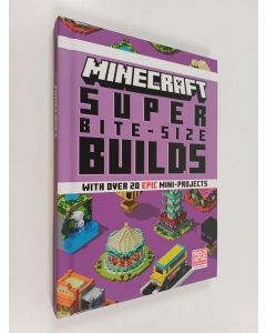 Kirjailijan Mojang Ab & The Official Minecraft Team käytetty kirja Minecraft: Super Bite-Size Builds (Over 20 Epic Mini-Projects)