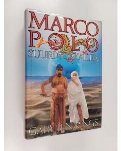 Kirjailijan Gary Jennings käytetty kirja Marco Polo : suuri seikkailija